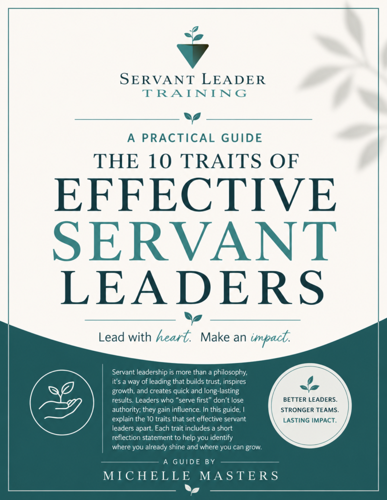 Cover of the free Servant Leadership Guide, The 10 Traits of Effective Servant Leaders by Michelle Masters